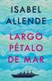 Isabel Allende: Largo Pétalo de Mar / A Long Petal of the Sea, Buch