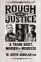 W Keith Regular: Rough & Messy Justice, Buch