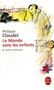 Philippe Claudel: Le monde sans les enfants et autres histoires, Buch