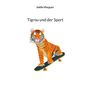 Joëlle Marguet: Tigrou und der Sport, Buch