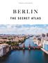 "Jonglez Publishing. Berlin, The Secret Atlas." Luftaufnahme der Oberbaumbrücke über die Spree, umgeben von Stadtansichten., Buch