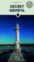 "SECRET GENEVA" zeigt einen weißen Leuchtturm, der auf einem Steg am ruhigen Wasser steht; blauer Himmel im Hintergrund., Buch