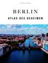 JONGLEZ VERLAG. BERLIN. ATLAS DES GEHEIMEN. Ansicht der Oberbaumbrücke und Skyline von Berlin unter blauem Himmel., Buch
