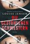 Louise Jensen: Die gestohlenen Schwestern, Buch