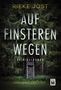 Rieke Jost: Auf finsteren Wegen, Buch