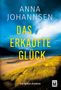 Text: "Anna Johannsen - Das erkaufte Glück - Kriminalroman". Im Vordergrund eine Küstenlandschaft mit Strand und Gras., Buch