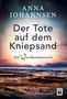 „Anna Johannsen, Der Tote auf dem Kniepsand, Die Inselkommissarin“. Ein Strand bei Sonnenuntergang, Logo „Edition M“., Buch