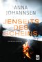 "JENSEITS DES SCHEINS, Kriminalroman, ANNA JOHANNSEN, SPIEGEL Bestseller-Autorin" vor brennender Landschaft., Buch