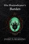 Jasmyn Morning: The Shadowbearer's Burden, Buch