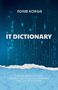 "IT Dictionary" von Adam Korga. Ein Überlebenshandbuch für Entwickler, Träumer und jene, die Struktur vortäuschen. Hintergrund mit binärem Muster., Buch