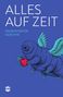 "ALLES AUF ZEIT" und "DAGRUN HINTZE GEDICHTE" auf blauem Hintergrund. Eine Illustration eines geflügelten Wesens mit einem Apfel., Buch