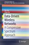 Zhijin Qin: Data-Driven Wireless Networks, Buch