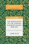 Linda Arch: The Regulation of the London Clearing Banks, 1946-1971, Buch