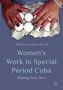 Daliany Jerónimo Kersh: Women's Work in Special Period Cuba, Buch