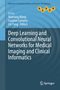 : Deep Learning and Convolutional Neural Networks for Medical Imaging and Clinical Informatics, Buch