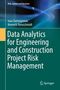 Kenneth Reinschmidt: Data Analytics for Engineering and Construction Project Risk Management, Buch