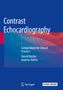 Andreas Helfen: Contrast Echocardiography, Buch