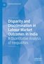 Vani Kant Borooah: Disparity and Discrimination in Labour Market Outcomes in India, Buch