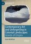 Kate Mcmillan: Contemporary Art and Unforgetting in Colonial Landscapes, Buch