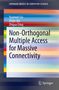Yuanwei Liu: Non-Orthogonal Multiple Access for Massive Connectivity, Buch