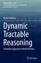 Holger Andreas: Dynamic Tractable Reasoning, Buch