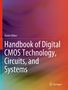 Karim Abbas: Handbook of Digital CMOS Technology, Circuits, and Systems, Buch