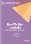 : How We Use the Media, Buch
