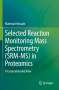 Mahmud Hossain: Selected Reaction Monitoring Mass Spectrometry (SRM-MS)  in Proteomics, Buch