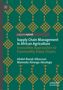 Mamudu Abunga Akudugu: Supply Chain Management in African Agriculture, Buch