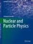 Wolfgang Demtröder: Nuclear and Particle Physics, Buch