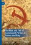 Marco Di Maggio: The Rise and Fall of Communist Parties in France and Italy, Buch