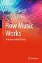 Rolf Bader: How Music Works, Buch