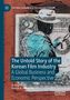 Patrick A. Messerlin: The Untold Story of the Korean Film Industry, Buch