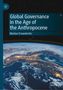Markus Fraundorfer: Global Governance in the Age of the Anthropocene, Buch