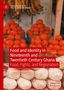 Brandi Simpson Miller: Food and Identity in Nineteenth and Twentieth Century Ghana, Buch
