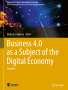 : Business 4.0 as a Subject of the Digital Economy, Buch,Buch