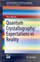 Piero Macchi: Quantum Crystallography: Expectations vs Reality, Buch