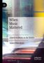 James Wierzbicki: When Music Mattered, Buch
