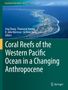 Coral Reefs of the Western Pacific Ocean in a Changing Anthropocene, Buch