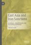 Shirzad Azad: East Asia and Iran Sanctions, Buch