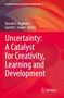 Uncertainty: A Catalyst for Creativity, Learning and Development, Buch