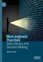 Michael Jones: More Judgment Than Data, Buch