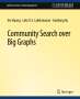 Xin Huang: Community Search over Big Graphs, Buch