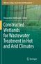 Constructed Wetlands for Wastewater Treatment in Hot and Arid Climates, Buch