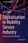 Patrick Siegfried: Digitalisation in Mobility Service Industry, Buch