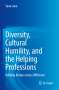 Sana Loue: Diversity, Cultural Humility, and the Helping Professions, Buch