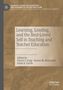 Learning, Leading, and the Best-Loved Self in Teaching and Teacher Education, Buch