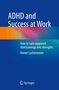 Heiner Lachenmeier: ADHD and Success at Work, Buch