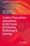 Creative Provocations: Speculations on the Future of Creativity, Technology & Learning, Buch