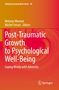 Post-Traumatic Growth to Psychological Well-Being, Buch